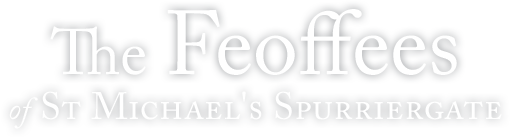 The Feoffees of St Michael's Spurriergate